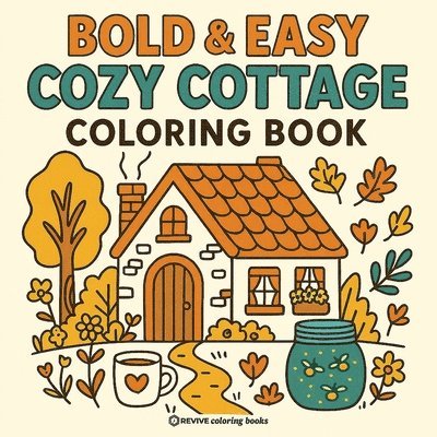 Bold & Easy Cozy Cottage Vibes Coloring Book