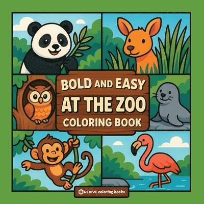 Revive Coloring Books - Bold & Easy At The Zoo Coloring Book, Häftad