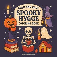 bokomslag Bold & Easy Spooky Hygge Coloring Book