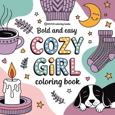 Revive Coloring Books - Bold & Easy Cozy Girl Coloring Book, Häftad