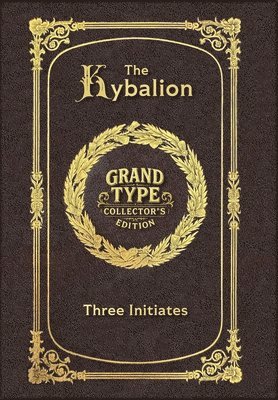 The Kybalion (Grand Type Collector's Edition) (Laminated Hardback with Jacket) Large Print