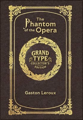 The Phantom of the Opera (Grand Type Collector's Edition) (Laminated Hardback with Jacket) Large Print