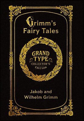 Large Print - Grimm's Fairy Tales - Grand Type Collector's Edition - Matte Hardcover with Dust Jacket