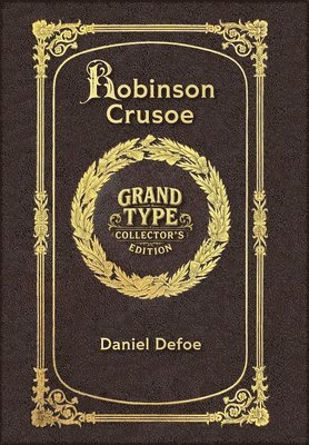 Daniel Defoe - Large Print - Robinson Crusoe - Grand Type Collector's Edition - Matte Hardcover with Dust Jacket, Inbunden