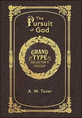 Large Print - The Pursuit of God - Grand Type Collector's Edition - Matte Hardcover with Dust Jacket