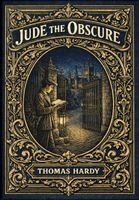 Thomas Hardy - Jude the Obscure (Golden Monarch Collector's Edition) (Case Laminate Hardcover with Jacket), Inbunden. Tillgänglighet: Lägg i varukorg