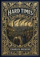 Charles Dickens - Hard Times (Golden Monarch Collector's Edition) (Case Laminate Hardcover with Jacket), Inbunden