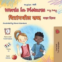 bokomslag Words in Pictures - My Day (English Marathi Bilingual Children's Book)