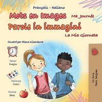 bokomslag Mots en Images Ma Journée (Livre pour enfants bilingue français-italien)