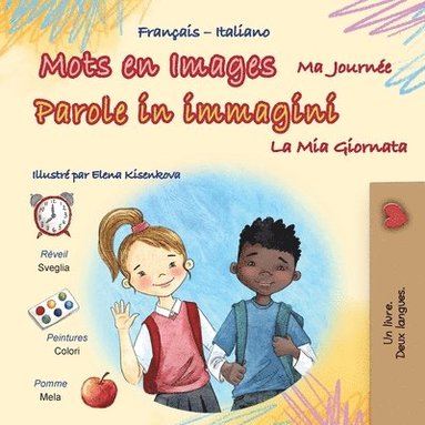 bokomslag Mots en Images Ma Journée (Livre pour enfants bilingue français-italien)
