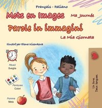 bokomslag Mots en Images Ma Journée (Livre pour enfants bilingue français-italien)