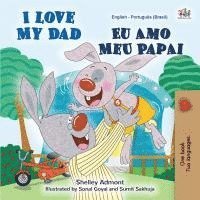 bokomslag I Love My Dad (English Portuguese Bilingual Book for Kids - Brazilian)