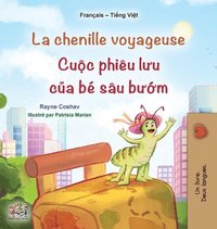 bokomslag La chenille voyageuse (Livre pour enfants bilingue français-vietnamien)