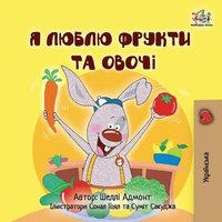 bokomslag I Love to Eat Fruits and Vegetables (Ukrainian Book for Kids)