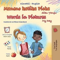 bokomslag Words in Pictures - My Day (Swahili English Bilingual Children's Book)