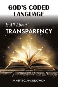 bokomslag God's Coded Language Is All About Transparency