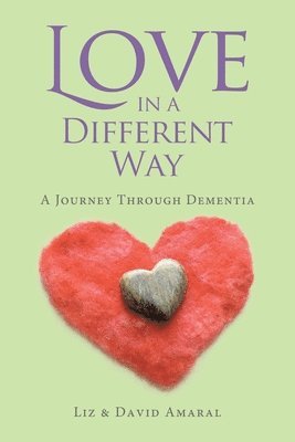 Liz Amaral, David Amaral - Love in a Different Way, Häftad