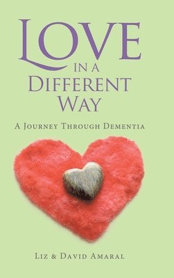 Liz Amaral, David Amaral - Love in a Different Way, Inbunden