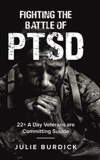 bokomslag Fighting the Battle of PTSD