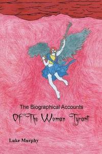 bokomslag Biographical Accounts of the Woman Tyrant