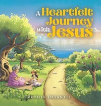 bokomslag A Heartfelt Journey with Jesus