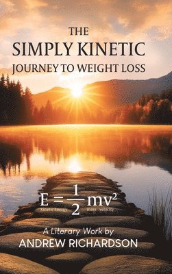 The Simply Kinetic Journey to Weight Loss