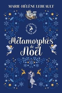 bokomslag Métamorphes de Noël