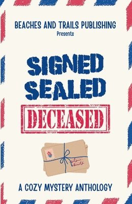 bokomslag Signed, Sealed...Deceased