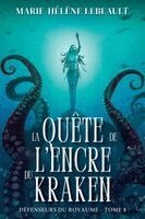 Marie-Hélène Lebeault - quête de l'encre du Kraken, Häftad