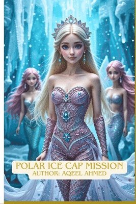 bokomslag Polar Ice Cap Mission