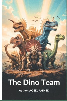 Aqeel Ahmed, AQEEL AHMED - Dino Team, Häftad