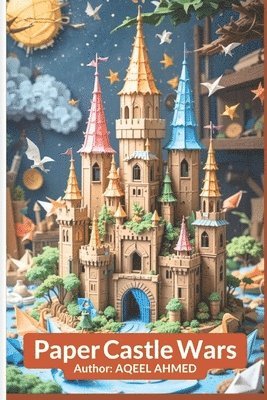 Aqeel Ahmed, AQEEL AHMED - PaperCastleWars, Häftad