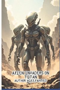 bokomslag Alien Invaders on Titan