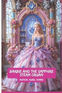 bokomslag Barbie and the Sapphire Steam Organ