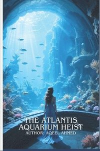 bokomslag Atlantis Aquarium Heist
