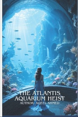 bokomslag Atlantis Aquarium Heist