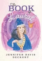 Jennifer Davis Deckert - Book of Laural, Inbunden