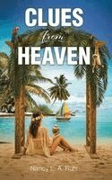 Nancy L a Ruhl - Clues from Heaven, Inbunden