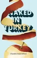 Chandra Johner - Naked in Turkey, Häftad. Tillgänglighet: Lägg i varukorg