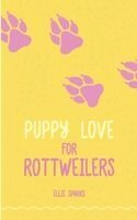 Ellie Sparks - Puppy Love for Rottweilers, Häftad. Tillgänglighet: Lägg i varukorg