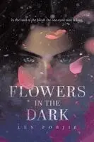 Les Pobjie - Flowers in the Dark, Häftad. Tillgänglighet: Lägg i varukorg
