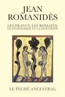 Jean Romanidès - Les Francs, les Romains, le féodalisme et la doctrine, Häftad. Tillgänglighet: Lägg i varukorg