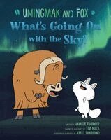 Jamesie Fournier - Umingmak and Fox: What's Going on with the Sky?, Inbunden