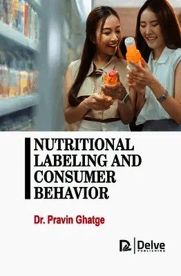 Pravin Ghatge - Nutritional Labeling and Consumer Behavior, Inbunden. Tillgänglighet: Lägg i varukorg