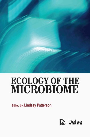 Lindsay Patterson - Ecology of the Microbiome, Inbunden