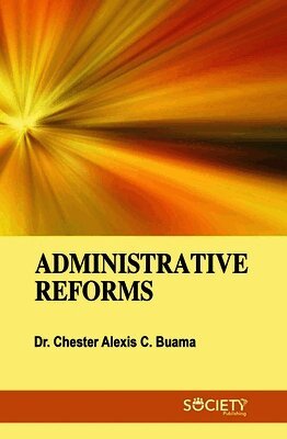 Chester Alexis C. Buama - Administrative Reforms, Inbunden
