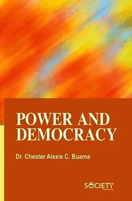 Chester Alexis C. Buama - Power and Democracy, Inbunden