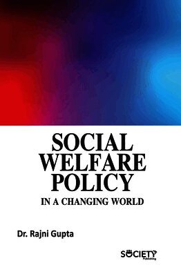 Rajni Gupta - Social Welfare Policy in a Changing World, Inbunden