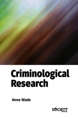 Anne Wade - Criminological Research, Inbunden
