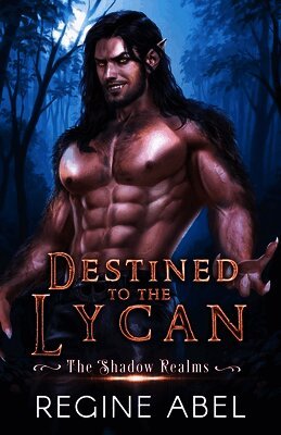 Regine Abel - Destined to the Lycan, Häftad